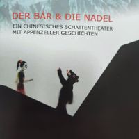 Der Bär und die Nadel Schattentheater Appenzeller Geschichte