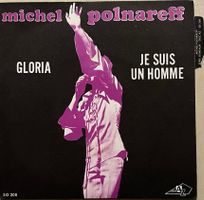 MICHEL POLNAREFF - GLORIA / JE SUIS UN HOMME