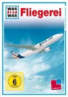 WAS IST WAS TV: Fliegerei
