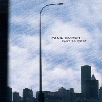 Paul Burch - East to West