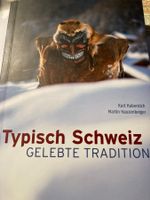 Typisch Schweiz - Gelebte Tradition - Neuwertig