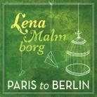 Lena Malmborg - Paris To Berlin (Digipack)