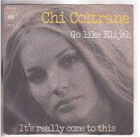 Single7  Chi Coltrane --  Go like Elijah
