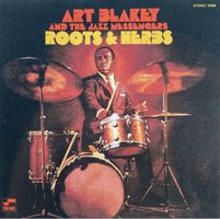 ART BLAKEY AND THE JAZZ MESSENGERS - ROOTS & HERBS