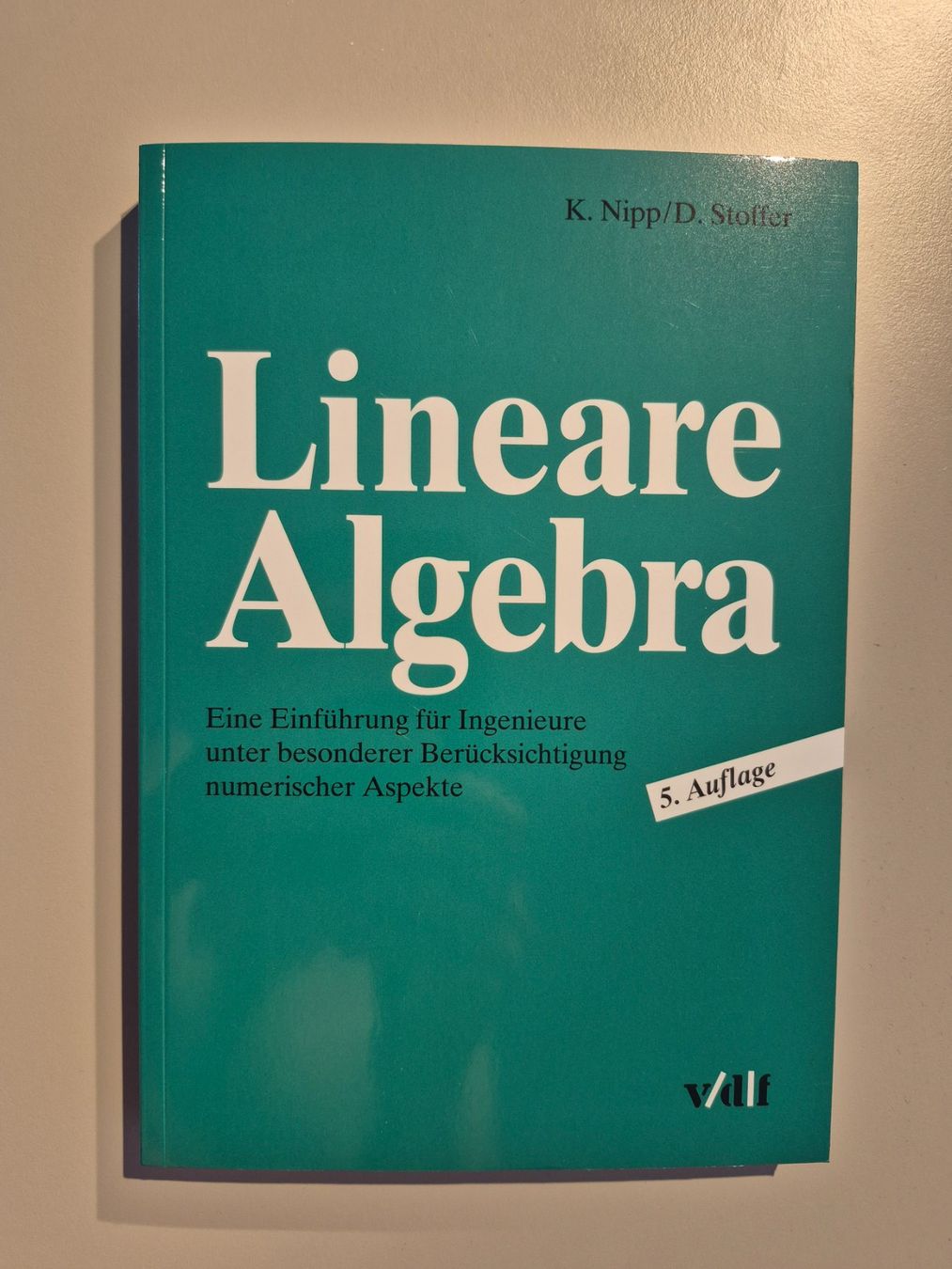 Libri: Lineare Algebra K. Nipp/D. Stoffers 5. Auflage – Nuovo (secondo la descrizione) da Biel/Bienne venduto da vpi1996