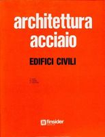 Architettura acciaio. Edifici civili