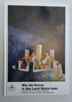Wie die Sonne in das Land Malon kam / Bilderbuch 2009