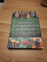 Heimische Nahrungspflanzen als Heilmittel -Top Zustand!