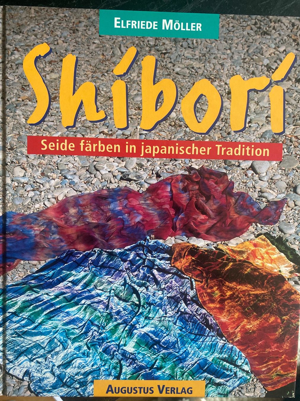 Libri: Shibori / Elfriede Möller – Usato da Teufen AR venduto da kaya10