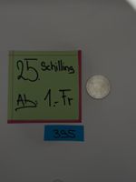 25 Schilling Ab: 1.- Fr.