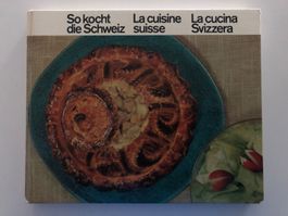 So kocht die Schweiz - La cuisine suisse  la cucina Svizzera