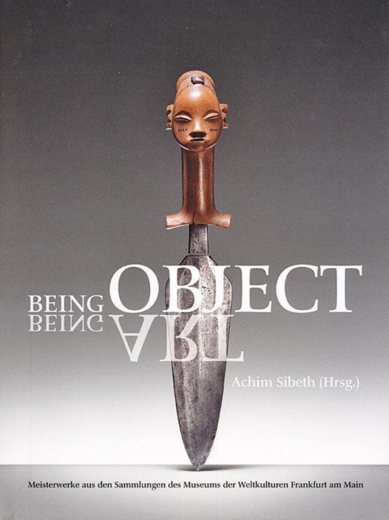 Being Object Being Art Meisterwerke Museum der Weltkulturen (Gebraucht