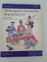 Wellingtons Peninsula Regiments 1 The Irish Osprey Buch