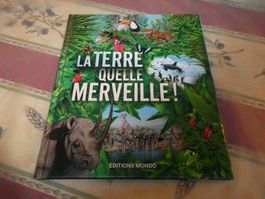 La terre quelle merveille