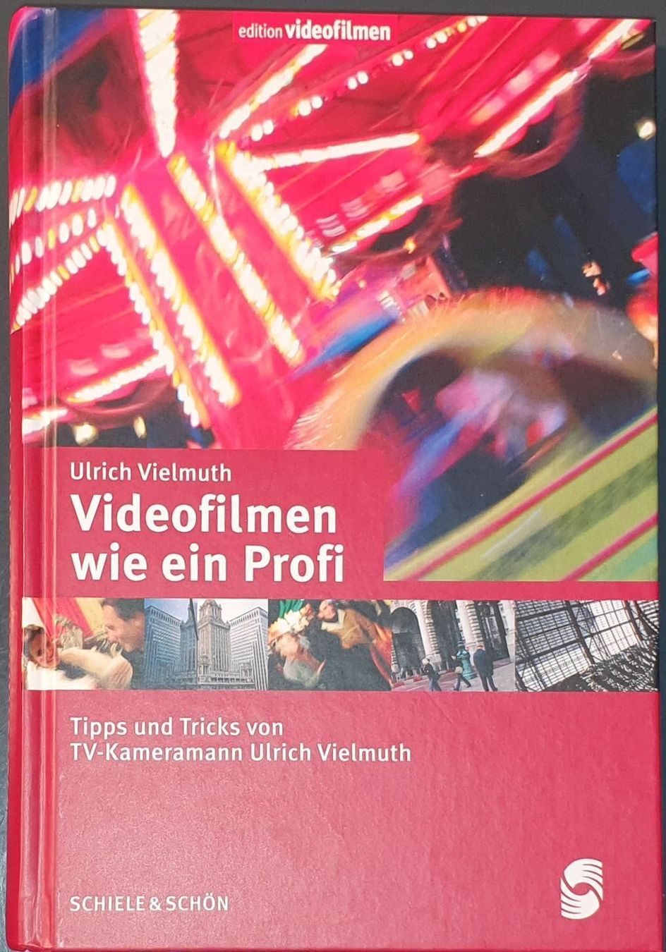 Bücher: Videofilmen wie ein Profi – Gebraucht aus Dübendorf von Povo