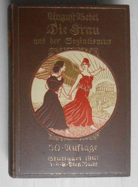 August Bebel. Die Frau Und Der Sozialismus. Jubiläumsausgabe | Kaufen ...