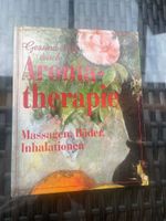 Aroma Therapie Massagen, Bäder, Inhalationen