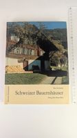 Schweizer Heimatbücher: Schweizer Bauernhäuser 1971