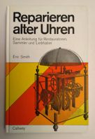 Reparieren alter Uhren / Eine Anleitung  / Buch 1992 ab 12.-