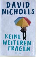 Keine weiteren Fragen – David Nicholls – Roman – wie neu