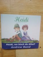 Heidi, wo bisch du dihei?  (Lieder aus Heidi - Das Musical)