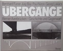 Das grosse historische Berner Brückenbuch (18 Übergänge)