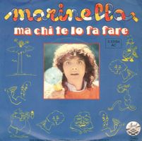 Marinella  --  Ma chi te lo fa fare  Single7