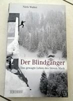 Der Blindgänger Das gewagte Leben des Steven Mack