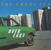 The Cruel Sea – Over Easy CD