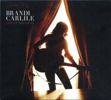 Carlile Brandi: Give up the ghost CD