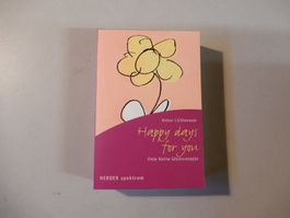 Happy Days for you - viele kleine Glücksrezepte