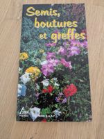 Semis, boutures et greffes