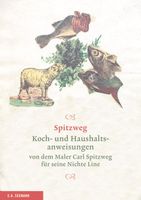 Spitzweg Carl - Koch- und Haushaltsanweisungen .....  (geb)