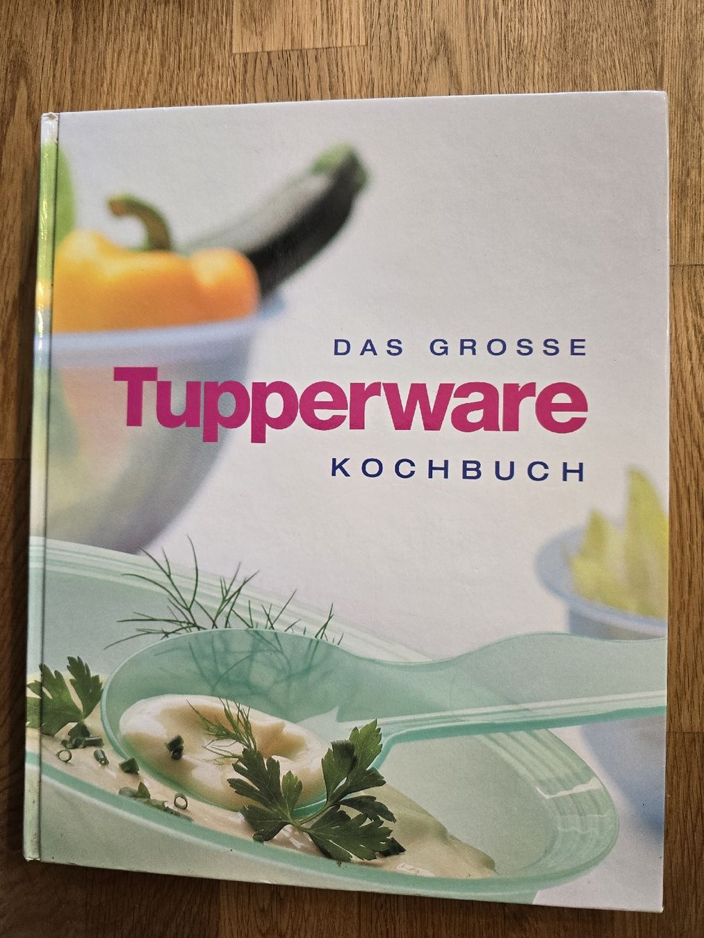Libri: Tupperware Kochbuch - Das Grosse Kochbuch – Usato da Laufenburg venduto da may_r2st