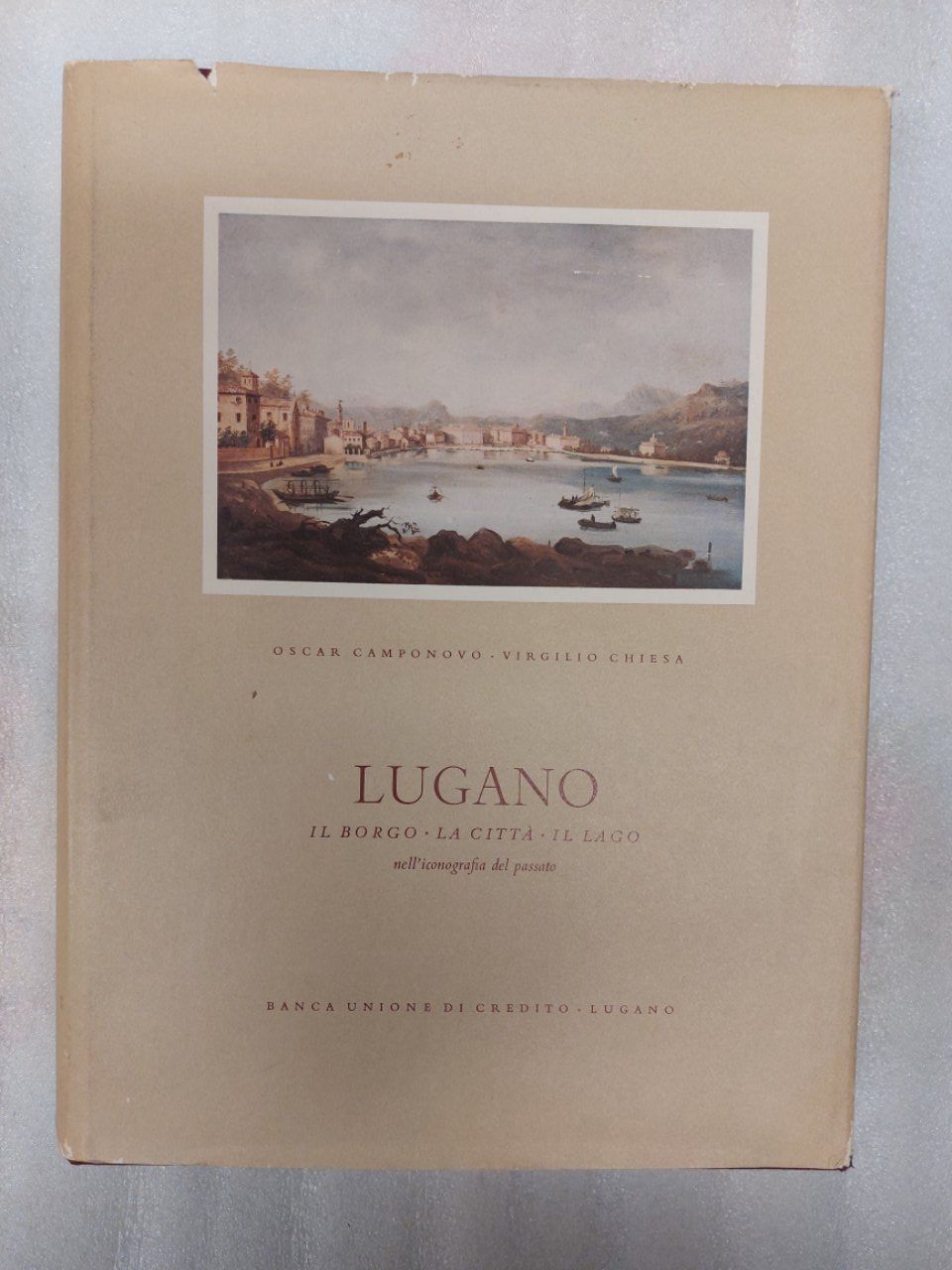 Libri: LUGANO. IL BORGO, LA CITTA', IL LAGO – Usato da Pambio Noranco venduto da Pol69