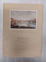 LUGANO. IL BORGO, LA CITTA', IL LAGO