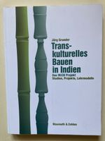 Transkulturelles Bauen in Indien von Jürg Grunder