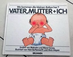 Vater, Mutter + Ich: Aufklärungsbuch für Kinder