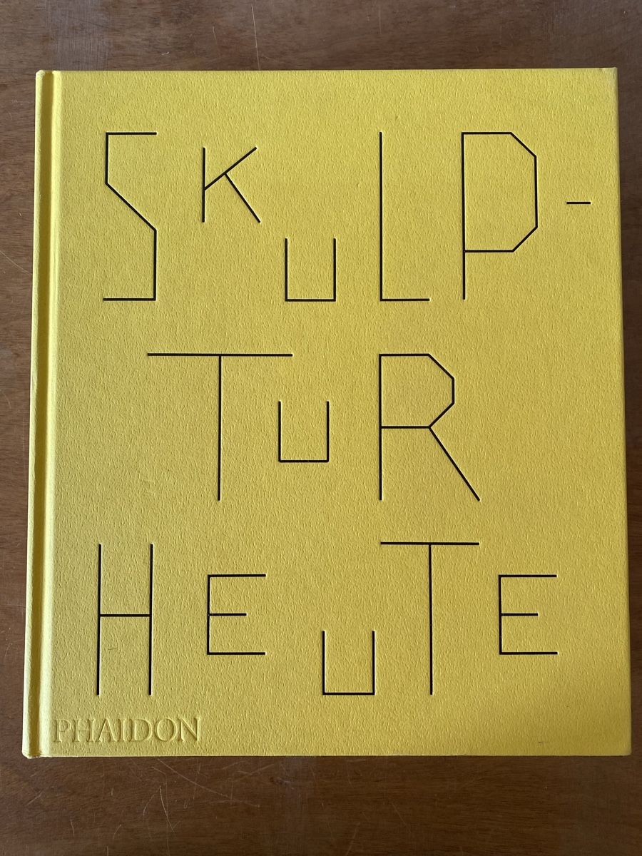 Bücher: Judith Collins: Skulptur Heute: Phaidon - gebraucht – Gebraucht aus Zürich von ann_9fv5