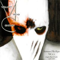 Velvet Acid Christ – Between The Eyes Vol. # 1 (Singles) - b