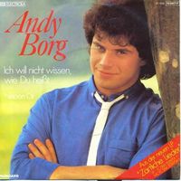 Borg Andy - Ich will nicht wissen wie du heisst (7")