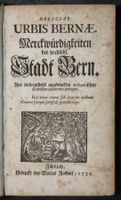 URBIS BERNAE,MERCKWÜRDIGKEITEN DER HOCHLÖBL.STADT BERN,1732
