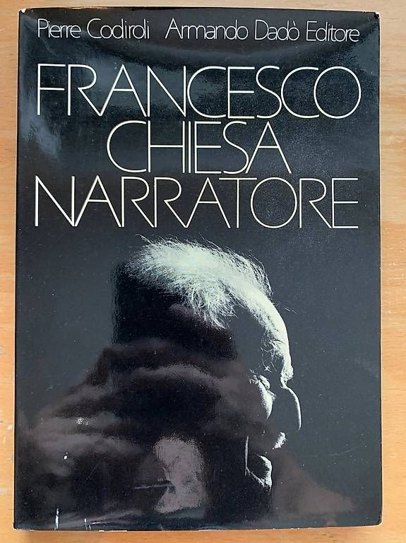Libri: Francesco Chiesa narratore - Pierre Codiroli - 1974 – Usato da Gudo venduto da mat_sj7s