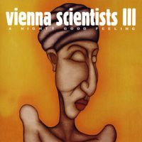 Various – Vienna Scientists III (A Mighty Good Feeling)