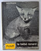 Astrid Bergman - Le Bébé Renard - Fotoband über Füchse 1956
