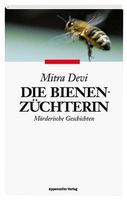Devi Mitra - Die Bienenzüchterin (geb)/ Krimi