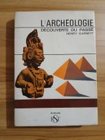 L'ARCHEOLOGIE DÉCOUVERTE DU PASSÉ Henry Garnett