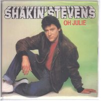 Shakin Stevens  --  Oh Julie   Single7