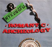 Mykungfu - Romantic Archeology (Digipack)