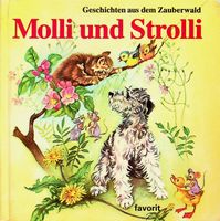 Molli und Strolli Geschichten aus dem Zauberwald
